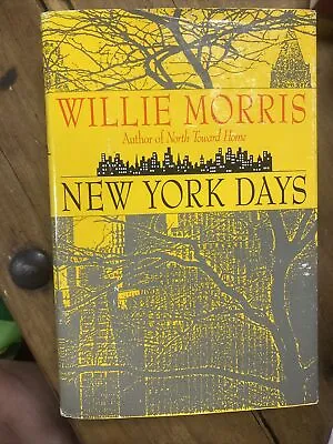 New York Days- Willie Morris - Autobiography Harpers America Ed - 1st  • $14.95