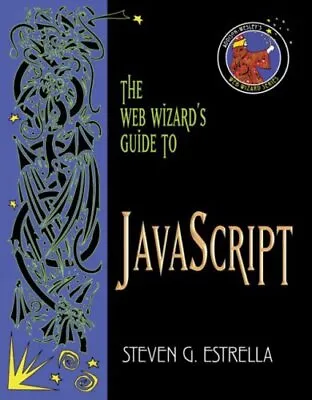 £2.25 • Buy The Web Wizard's Guide To Javascript (Addison-Wesley Web Wizard 