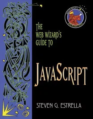 The Web Wizard's Guide To Javascript (Addison-Wesley Web Wizard  • £2.97