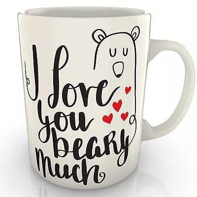 I Love You Beary Much - Mug - Valentines Birthday Anniversary Gift • £8.99