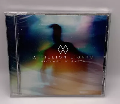 Michael Smith W - A Million Lights -BRAND NEW FACTORY SEALED • $13.99