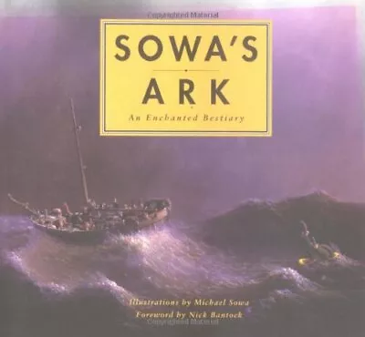 Sowa's Ark: An Enchanted Bestiary By Sowa Michael Hardback Book The Fast Free • $35.03