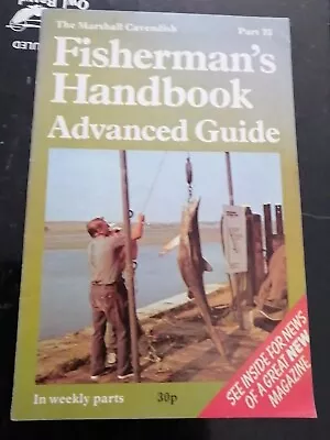 Vintage 'Fisherman's Handbook Advanced Guide   Part 75 Marshall Cavendish • £3