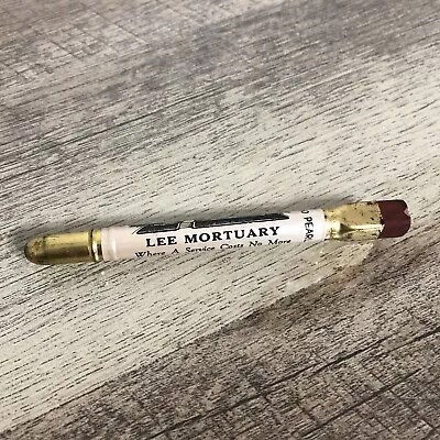 Vintage Bullet Pencil Advertising Lee Mortuary ~ Where A Service Cost No More • $28