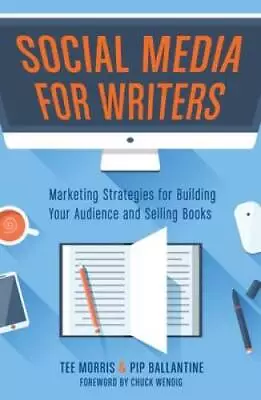 Social Media For Writers: Marketing Strategies For Building Your Aud - VERY GOOD • $3.73