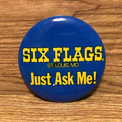 Vintage Six Flags Amusement Park St Louis Mo Pinback Button Just Ask Me 70s 80s • $9.99