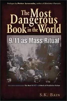 The Most Dangerous Book In The World: 9/11 As Mass Ritual (Paperback Or Softback • $21.71