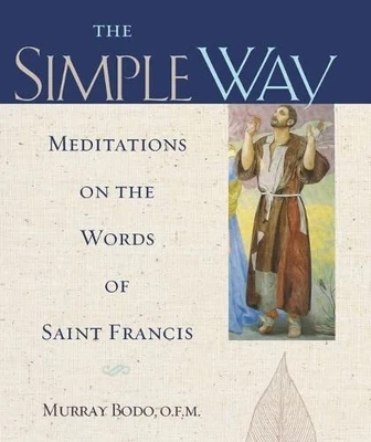 £3.49 • Buy The Simple Way: Meditations On The Words Of Saint F... By Bodo, Murray Paperback