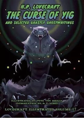 THE CURSE OF YIG And Selected Ghastly Ghostwritings H. P. Lovecraft PS HC UK Imp • $31.50