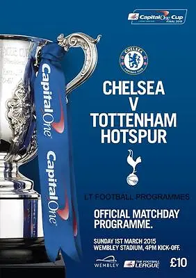 * CHELSEA V TOTTENHAM HOTSPUR - 2015 CAPITAL ONE CUP FINAL OFFICIAL PROGRAMME * • £6.99