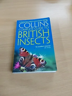 British Insects: A Photographic Guide To Every Common Species (Collins Complete) • £7.50