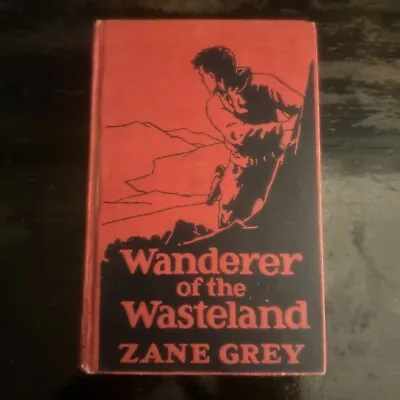 $25 • Buy Wanderer Of The Wasteland By Zane Grey : First Edition 1923 Harpers Cowboy