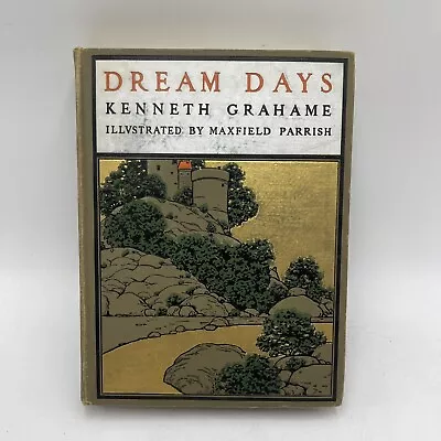 Kenneth Grahame Dream Days Maxfield Parrish Illustrations (1902 Hardcover) • $52.49