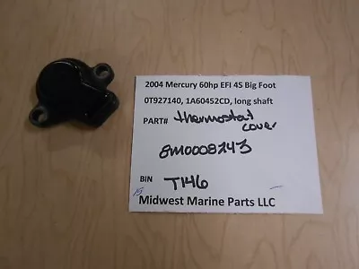 8M0008243 Mercury 2004 60hp EFI 0T927140 Thermostat Cover T146 • $15