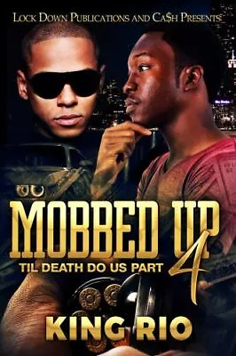 Mobbed Up 4 By Rio King • $12.49