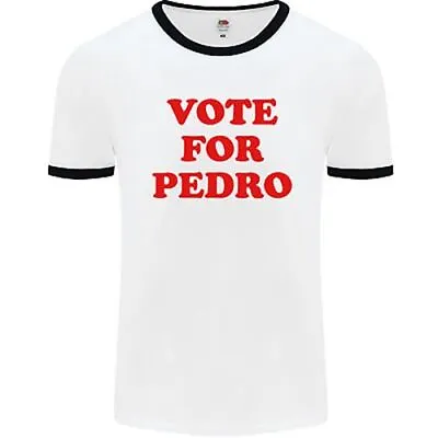 Vote For Pedro Mens Ringer T-Shirt • $11.09