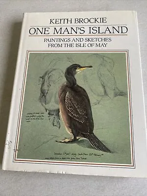 One Mans Island: Paintings And Sketches From The Isle Of May By Keith Brockie GC • £8.26