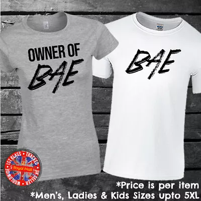 BAE - Owner Of BAE Matching Couples T-shirt Set Mens Ladies *Price Is Per Item • £9.99