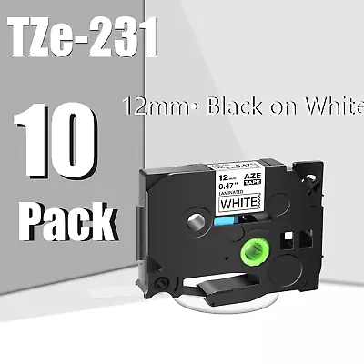 10PK TZE-231 Replace For Brother P-Touch Label Tape Cassette 12mm Black On White • $21.85