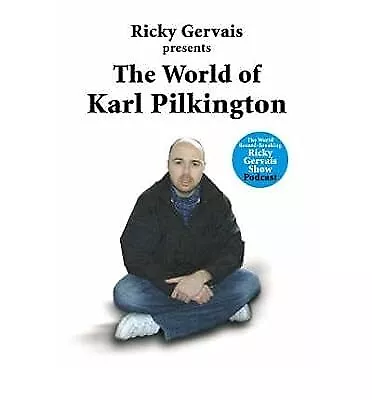 TheWorld Of Karl Pilkington By Gervais Ricky ( Author ) ON Sep-18-2006 Hardbac • £2.59