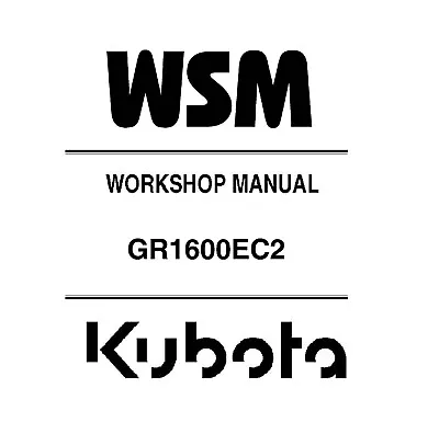 Kubota GR1600EC2 Ride-On Mower Workshop WSM Service Repair Shop Manual - CD • $23.95