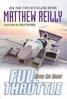 Full Throttle (Hover Car Racer) By Matthew Reilly • $35