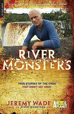 £6.50 • Buy River Monsters: True Stories Of The Ones That Didn't Get Away, Excellent, Wade,
