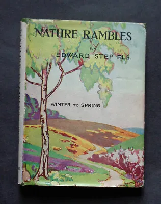 £12 • Buy NATURE RAMBLES: Winter & Spring By Edward Step: Wildlife / Botany / Insects 1950