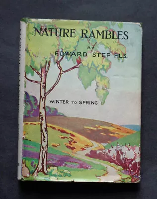 £12 • Buy NATURE RAMBLES: Winter & Spring By Edward Step: Wildlife / Botany / Insects 1950