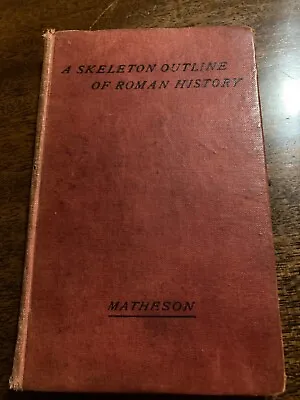 £10 • Buy Antique Book - A Skeleton Outline Of Roman History Down To A.D. 180 By P.E. Math