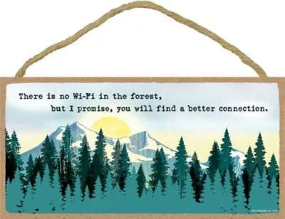There Is No Wi-Fi In The Forest But I Promise You... Camping Cabin Sign 10x5 C77 • $12.99