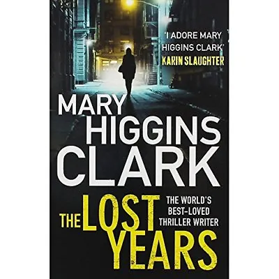 The Lost Years PaMary Higgins Clark • £1.89