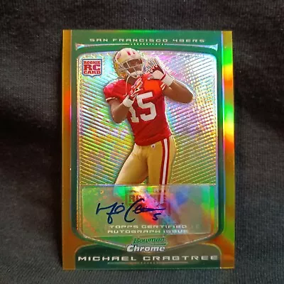 Michael Crabtree 49ers 2009 Bowman Chrome Rc Gold Refractor Auto /25 • $119.97