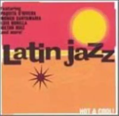 Various Artists : Latin Jazz: Hot & Cool! CD Incredible Value And Free Shipping! • £2