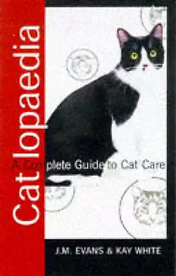 The Catlopaedia The By Kay White J.M. Evans (Paperback 1997) • £2.51