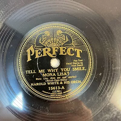 Harold White And His Orchestra–Tell Me Why You Smile Mona Lisa?10  78 RPM 1932 • $99.99