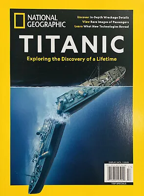 National Geographic Special Issue TITANIC Exploring The Discovery Of A Lifetime • $23.95