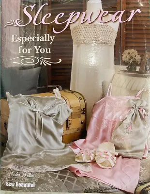 Martha Pullen Sew Beautiful- Sleepwear - Especially For You • $24.95