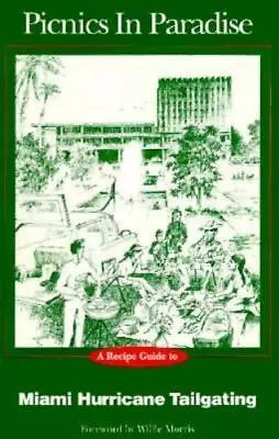 Picnics In Paradise: The Owl Bay Guide To Miami Hurricanes Tailgating • $30.18