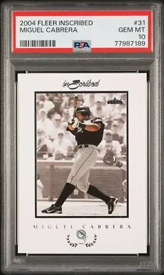 MIGUEL CABRERA 2004 Fleer Inscribed #31 PSA 10 GEM MINT RC Pop 13 • $45