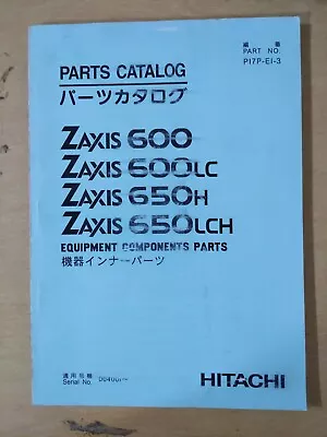 Hitachi Zaxsis 600 600LC 600H 650LCH Parts Catalog • $21.95