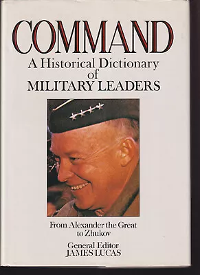Command Historical Dictionary Military Leaders Alexander To Zhukow Hard Cover • $17.95