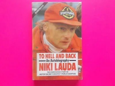 To Hell And Back An Autobiography Niki Lauda - Motor Racing Greatest World Champ • $16.49
