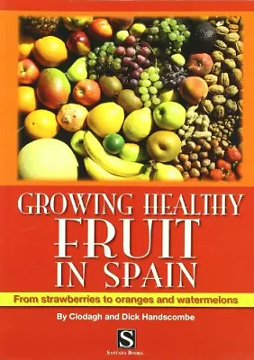 Growing Healthy Fruit In Spain • £5