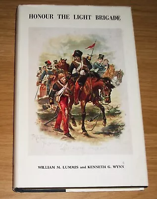 Honour The Light Brigade By William M Lummis & Kenneth G Wynn - Hardback Book • £6.99