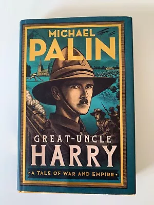Great-Uncle Harry By Michael Palin (Hardcover 2023) - Read Once & Good As New • £2.50