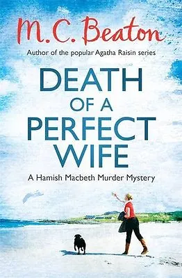 Death Of A Perfect Wife (Hamish Macbeth)M.C. Beaton- 9781472105233 • £2.47