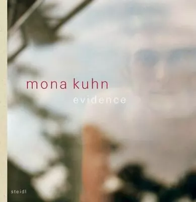 Mona Kuhn: Evidence By Gordon Baldwin (2007 Hardcover) • $229.99