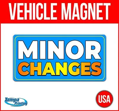 MINOR CHANGES Heavy Duty Vehicle Magnet Truck Car Sticker Sign USA CUSTOM • $19.99