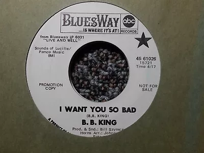 BB King  M- Promo 45 I Want You So Bad / Same • $5.98